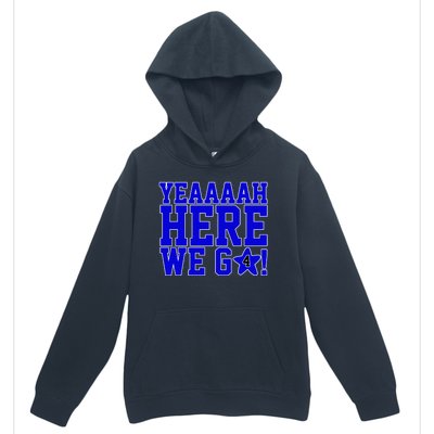 Yeah Here We Go Dallas Football Sport Urban Pullover Hoodie