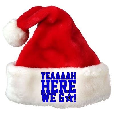 Yeah Here We Go Dallas Football Sport Premium Christmas Santa Hat