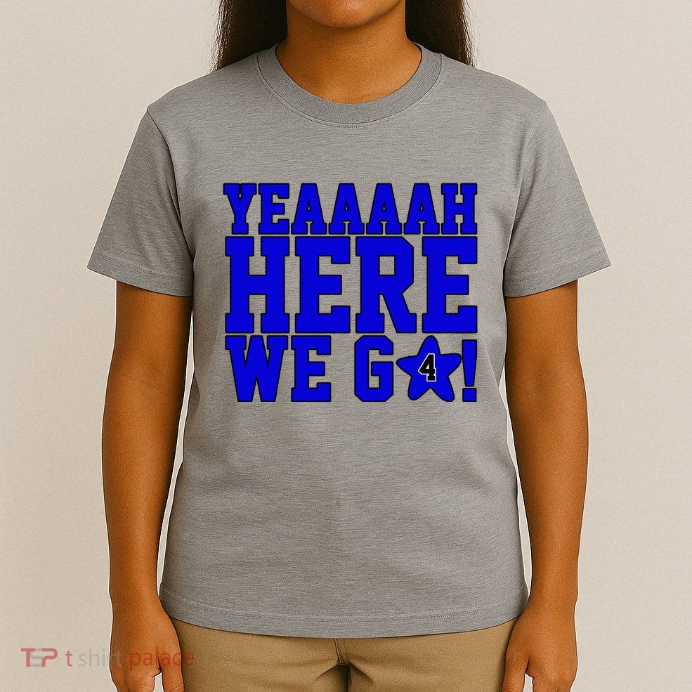 Yeah Here We Go Dallas Football Sport T-Shirt