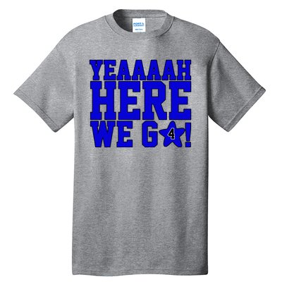 Yeah Here We Go Dallas Football Sport Tall T-Shirt