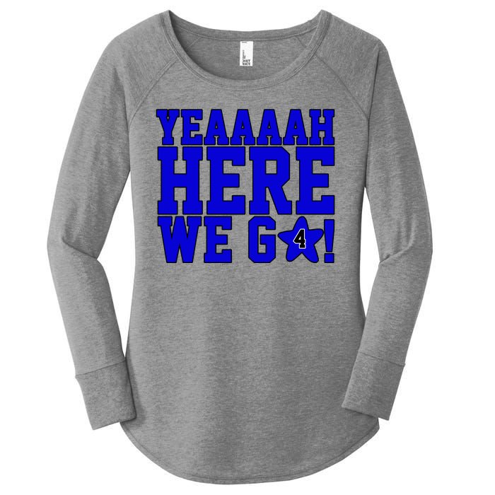 Yeah Here We Go Dallas Football Sport Women's Perfect Tri Tunic Long Sleeve Shirt