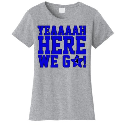 Yeah Here We Go Dallas Football Sport Women's T-Shirt