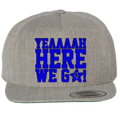 Yeah Here We Go Dallas Football Sport Wool Snapback Cap