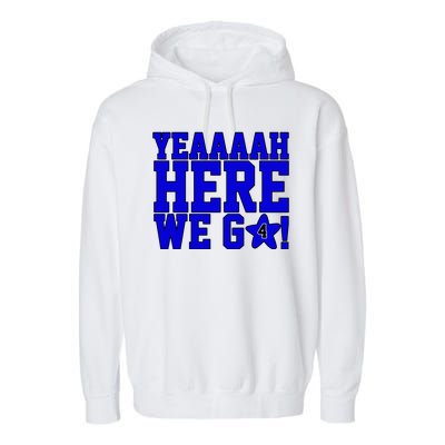 Yeah Here We Go Dallas Football Sport Garment-Dyed Fleece Hoodie