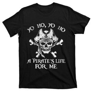 Yo Ho Yo Ho A PirateS Life For Me Skulls T-Shirt