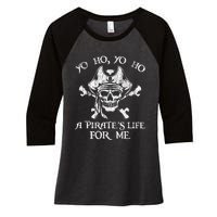 Yo Ho Yo Ho A PirateS Life For Me Skulls Women's Tri-Blend 3/4-Sleeve Raglan Shirt