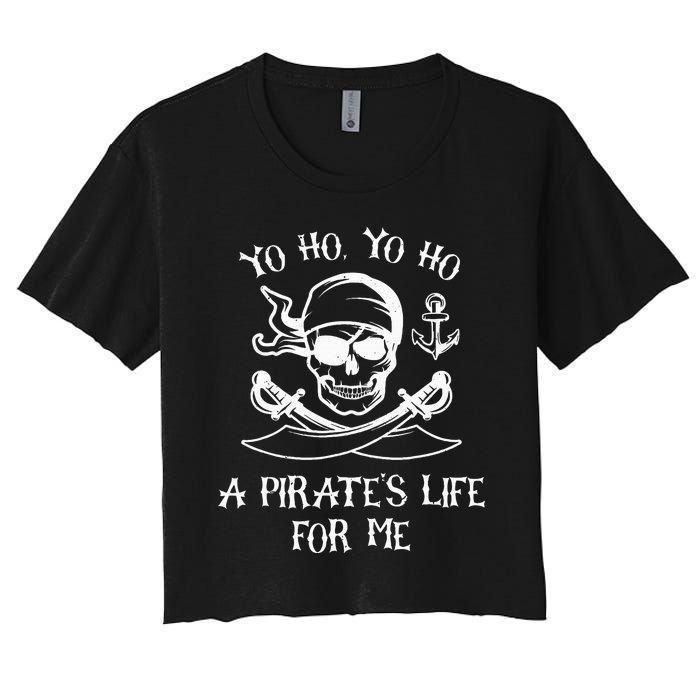 Yo Ho Yo Ho A Pirate's Life For Me Spooky Skeleton Pirate Women's Crop Top Tee