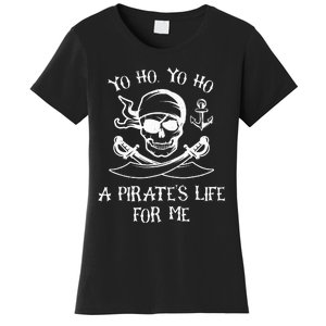 Yo Ho Yo Ho A Pirate's Life For Me Spooky Skeleton Pirate Women's T-Shirt