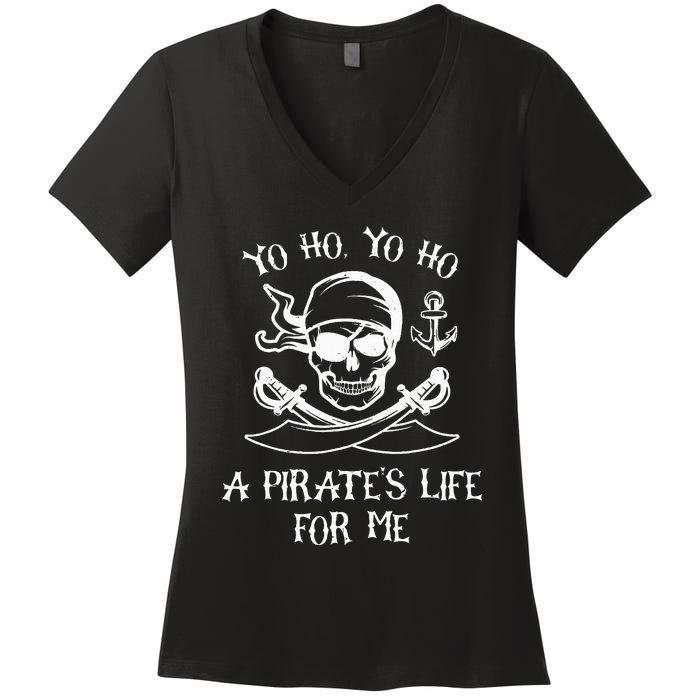 Yo Ho Yo Ho A Pirate's Life For Me Spooky Skeleton Pirate Women's V-Neck T-Shirt