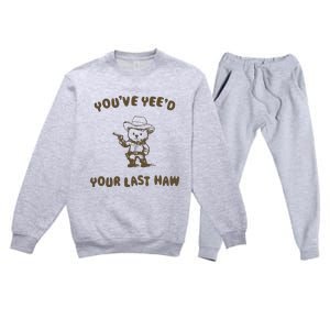 You Have Yeed Your Last Haw Retro Premium Crewneck Sweatsuit Set