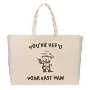 You Have Yeed Your Last Haw Retro Cotton Canvas Jumbo Tote