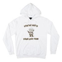 You Have Yeed Your Last Haw Retro Hoodie