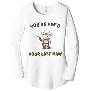 You Have Yeed Your Last Haw Retro Women's Perfect Tri Tunic Long Sleeve Shirt