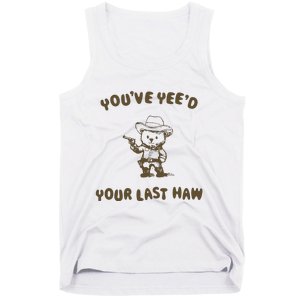 You Have Yeed Your Last Haw Retro Tank Top