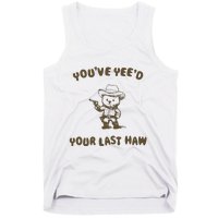 You Have Yeed Your Last Haw Retro Tank Top