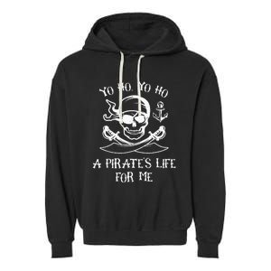 Yo Ho Yo Ho A Pirate's Life For Me Spooky Skeleton Pirate Garment-Dyed Fleece Hoodie