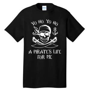 Yo Ho Yo Ho A Pirate's Life For Me Spooky Skeleton Pirate Tall T-Shirt