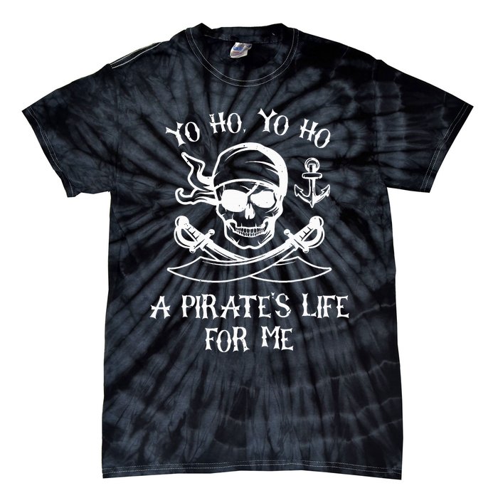 Yo Ho Yo Ho A Pirate's Life For Me Spooky Skeleton Pirate Tie-Dye T-Shirt