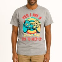 Yes I'm A Gamer Try To Keep Up Tall T-Shirt