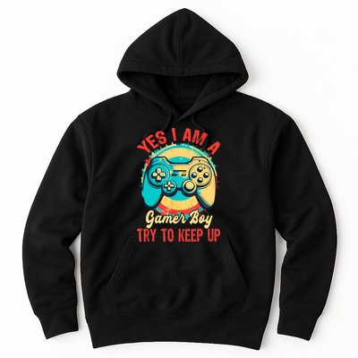 Yes I'm A Gamer Try To Keep Up Hoodie