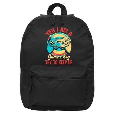 Yes I'm A Gamer Try To Keep Up 16 in Basic Backpack