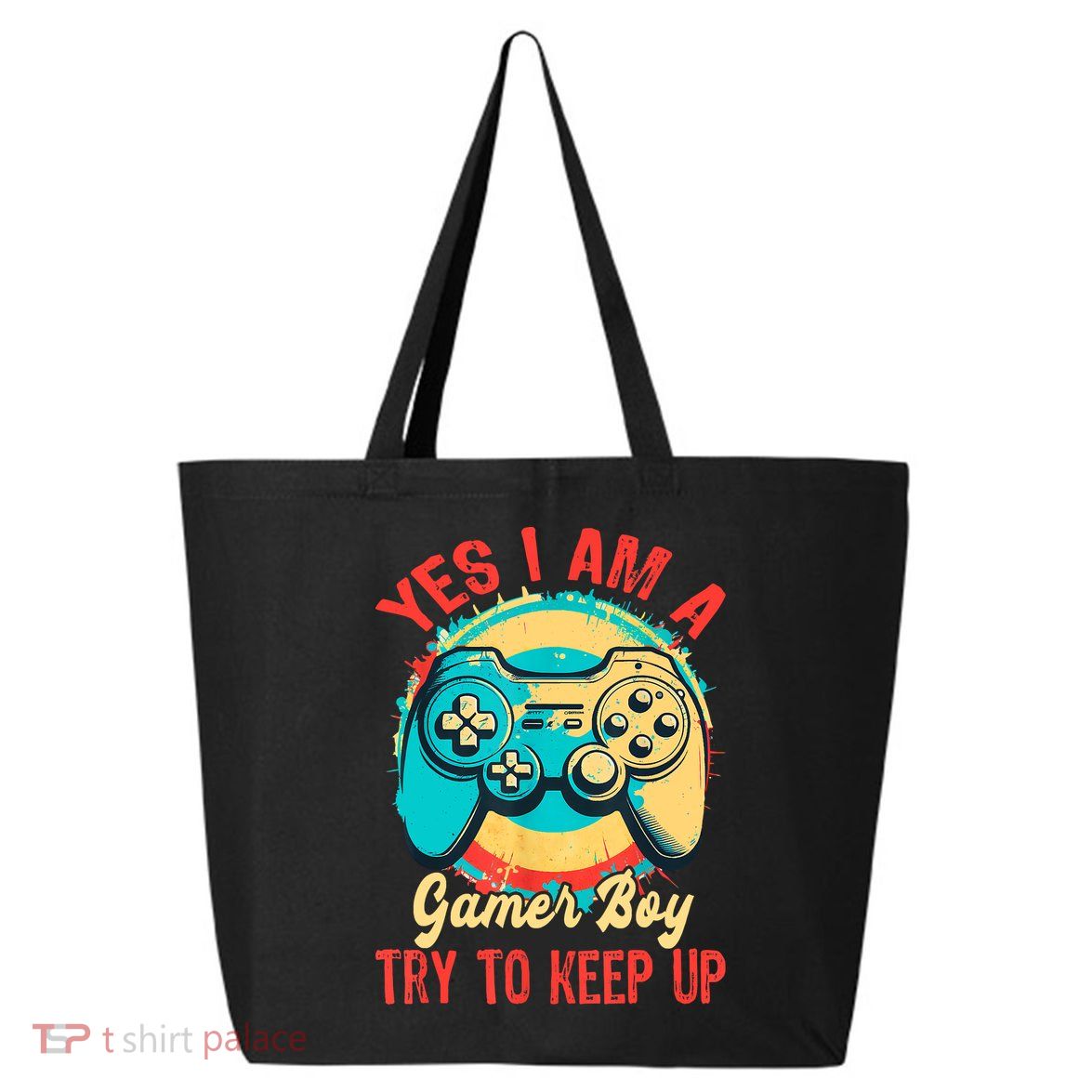 Yes I'm A Gamer Try To Keep Up 25L Jumbo Tote