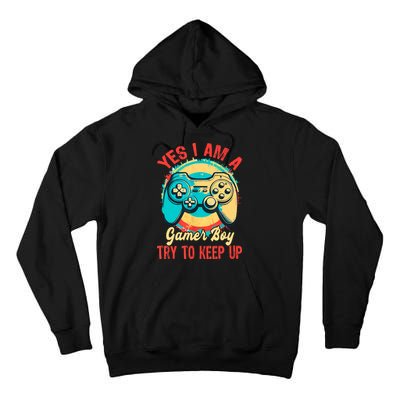 Yes I'm A Gamer Try To Keep Up Tall Hoodie