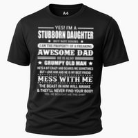 Yes Im A Stubborn Daughter But Not Yours Awesome Dad Gift Cooling Performance Crew T-Shirt
