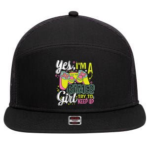 Yes Im A Gamer Try To Keep Up Quote For A Gamer Gift 7 Panel Mesh Trucker Snapback Hat