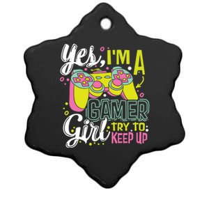 Yes Im A Gamer Try To Keep Up Quote For A Gamer Gift Ceramic Star Ornament