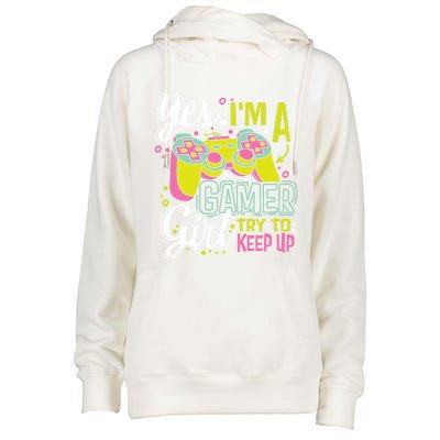 Yes Im A Gamer Try To Keep Up Quote For A Gamer Gift Womens Funnel Neck Pullover Hood