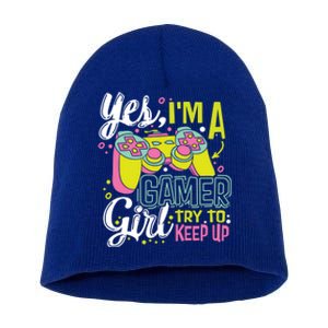 Yes Im A Gamer Try To Keep Up Quote For A Gamer Gift Short Acrylic Beanie