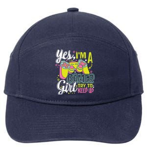 Yes Im A Gamer Try To Keep Up Quote For A Gamer Gift 7-Panel Snapback Hat