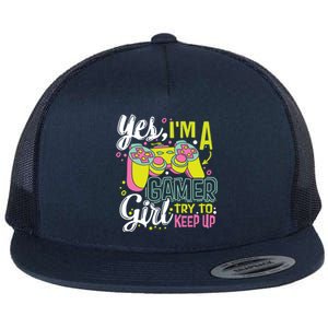 Yes Im A Gamer Try To Keep Up Quote For A Gamer Gift Flat Bill Trucker Hat