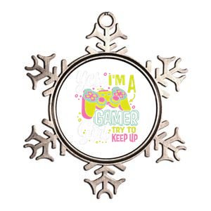 Yes Im A Gamer Try To Keep Up Quote For A Gamer Gift Metallic Star Ornament