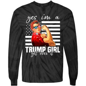 Yes IM A Trump Girl Get Over It Trump 2024 Tie-Dye Long Sleeve Shirt