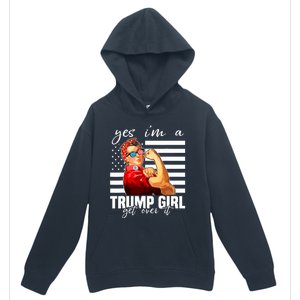 Yes IM A Trump Girl Get Over It Trump 2024 Urban Pullover Hoodie