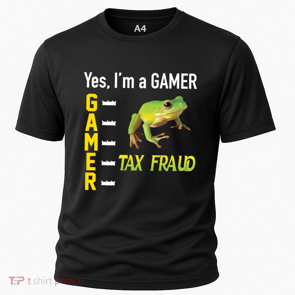 Yes IM A Gamer Tax Fraud Funny Frog Meme Video Game Gaming Performance Shirt