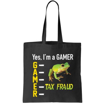 Yes IM A Gamer Tax Fraud Funny Frog Meme Video Game Gaming Bag