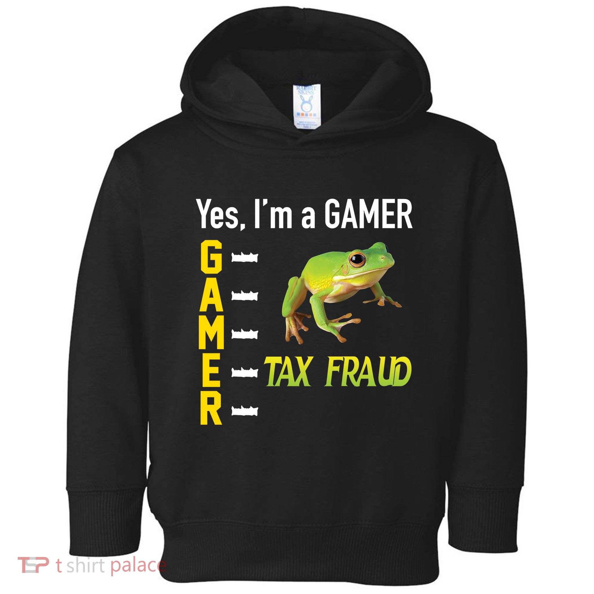 Yes IM A Gamer Tax Fraud Funny Frog Meme Video Game Gaming Toddler Hoodie