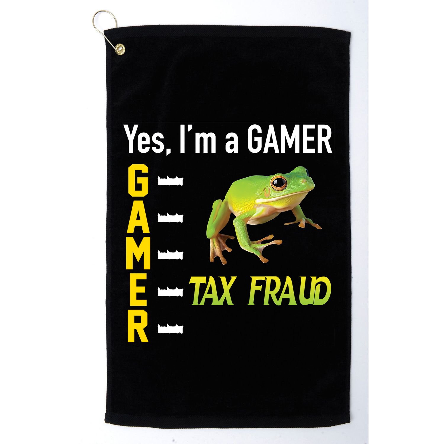 Yes IM A Gamer Tax Fraud Funny Frog Meme Video Game Gaming Golf Towel
