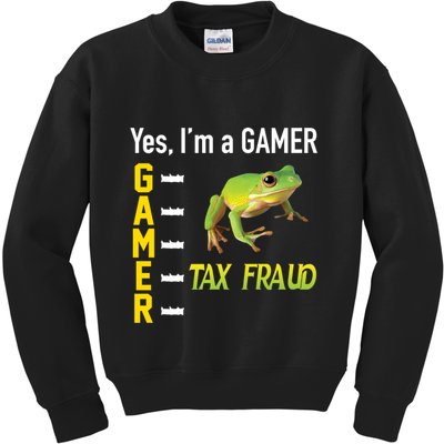 Yes IM A Gamer Tax Fraud Funny Frog Meme Video Game Gaming Kids Sweatshirt