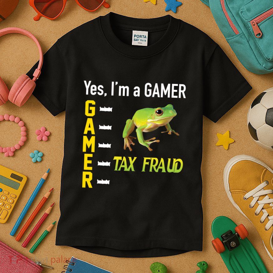 Yes IM A Gamer Tax Fraud Funny Frog Meme Video Game Gaming Kids T-Shirt