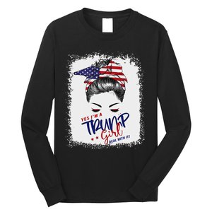 Yes IM A Trump Girl Deal With It 2024 Long Sleeve Shirt