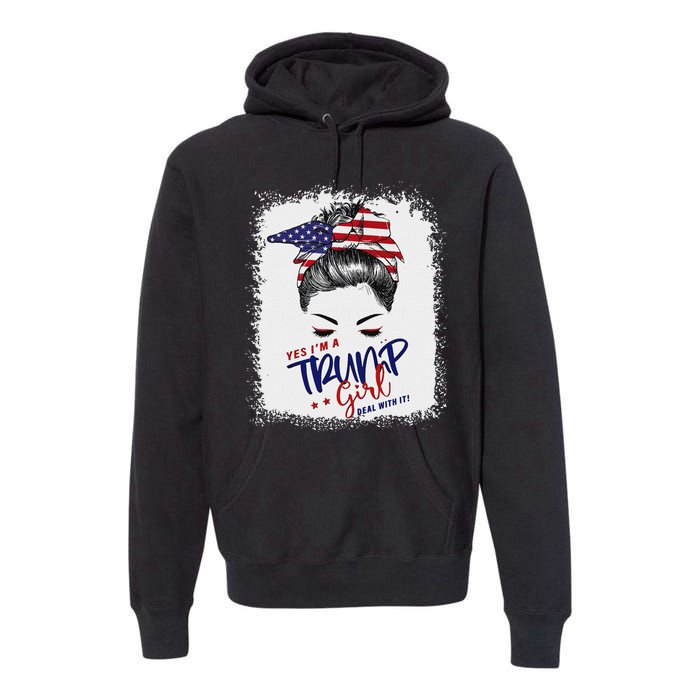 Yes IM A Trump Girl Deal With It 2024 Premium Hoodie