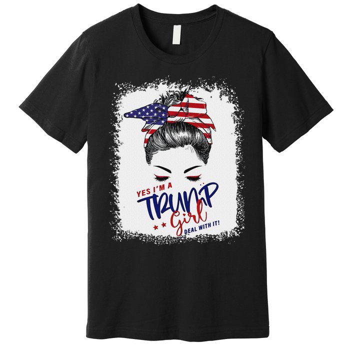 Yes IM A Trump Girl Deal With It 2024 Premium T-Shirt