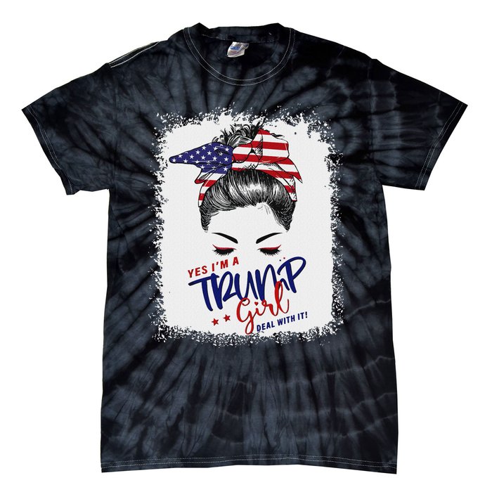 Yes IM A Trump Girl Deal With It 2024 Tie-Dye T-Shirt