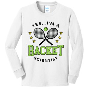 Yes IM A Racket Scientist Tennis Player Coach Tennis Lovers Kids Long Sleeve Shirt