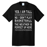 Yes I Am Tall Funny Tall Person Joke Tall T-Shirt