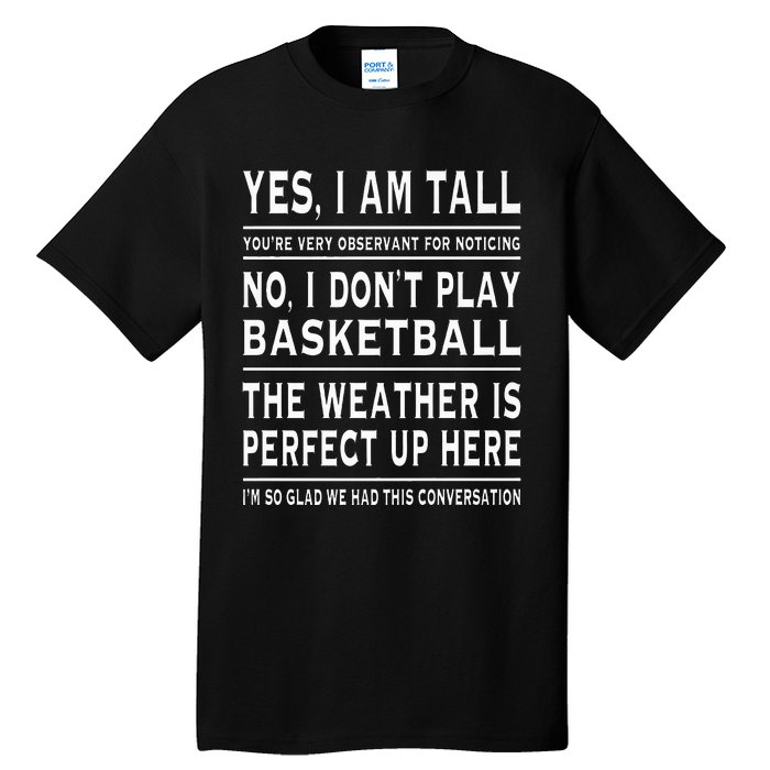 Yes I Am Tall Funny Tall Person Joke Tall T-Shirt